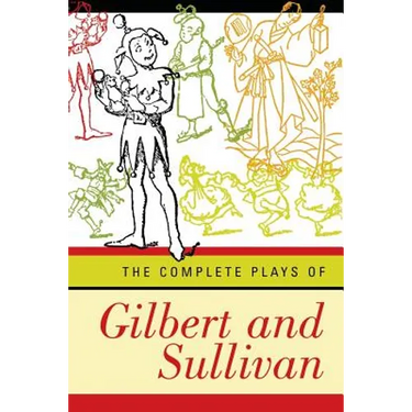 Complete Plays of Gilbert and Sullivan (Revised)