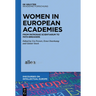 Women in European Academies: From Patronae Scientiarum to Path-Breakers