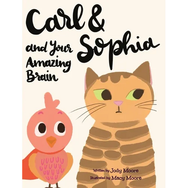Carl and Sophia and Your Amazing Brain