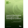 Impaired Mitochondrial Bioenergetics under Pathological Conditions