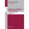 Ubiquitous Intelligence and Computing: 7th International Conference, UIC 2010, Xi'an, China, October 26-29, 2010, Proceedings