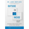 Outside In, Inside Out: Unleashing the Power of Business Strategy in Times of Market Uncertainty