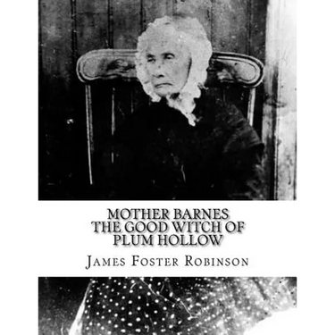Mother Barnes The Good Witch of Plum Hollow