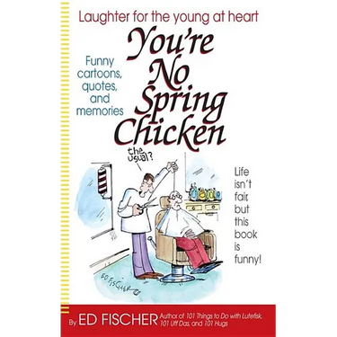 You're No Spring Chicken