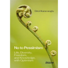 No to Pessimism: Life, Diversity, Freedom, and Knowledge, with Optimism