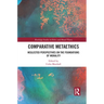 Comparative Metaethics: Neglected Perspectives on the Foundations of Morality