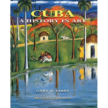 Cuba: A History in Art