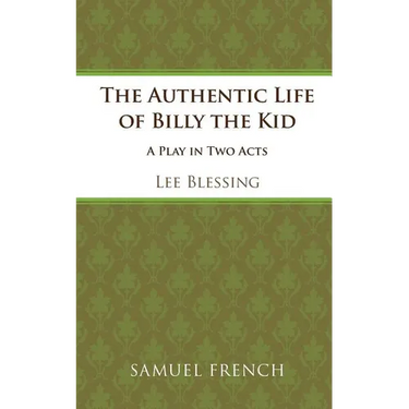 The Authentic Life of Billy the Kid