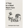 A Tune In a Blind Man's Ears