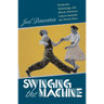 Swinging the Machine: Modernity, Technology, and African American Culture between the World Wars