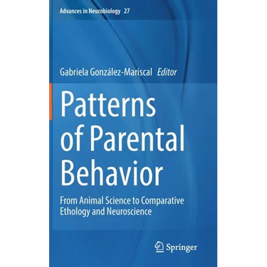Patterns of Parental Behavior: From Animal Science to Comparative Ethology and Neuroscience