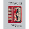 Fake Books: The Art of Bibliophilic Deceit