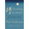 Nothing to Attain: Zen Stories of Faith and Understanding