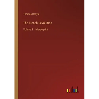 The French Revolution: Volume 3 - in large print