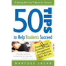50 Tips to Help Students Succeed: Develop Your Student's Time-Management and Executive Skills for Life