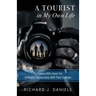 A Tourist In My Own Life: For Fathers Who Yearn For a Deeper Relationship With Their Children