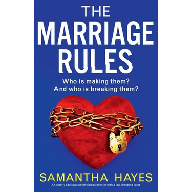 The Marriage Rules: An utterly addictive psychological thriller with a jaw-dropping twist