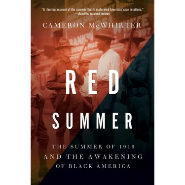 Red Summer: The Summer of 1919 and the Awakening of Black America