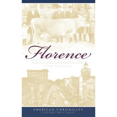 Remembering Florence: Tales from a Railroad Town