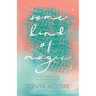 Some Kind of Magic: A True Story of Love, Life, and Wanderlust