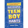 Successful Teen Boy Habits