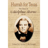 Hurrah for Texas: The Diary of Adolphus Sterne: 1838-1851