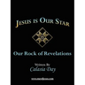 Jesus is Our Star: Our Rock of Revelations