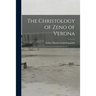 The Christology of Zeno of Verona