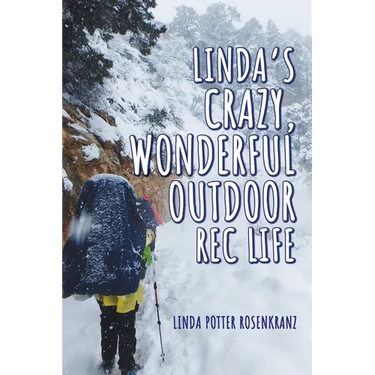 Linda's Crazy, Wonderful Outdoor Rec Life
