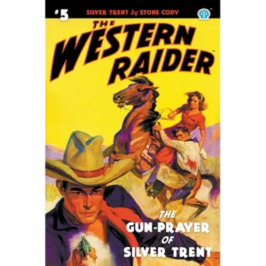 The Western Raider #5: The Gun-Prayer of Silver Trent