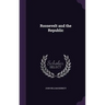 Roosevelt and the Republic