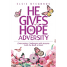 He GIves Hope in Adversity: Overcoming Challenges with Lessons from the Book of Ruth