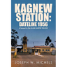 Kagnew Station: Dateline 1956: A Sequel to the Alan Harper Trilogy