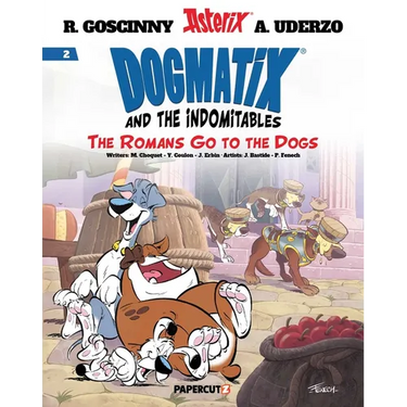 Dogmatix and the Indomitables Vol. 2: The Romans Go to the Dogs