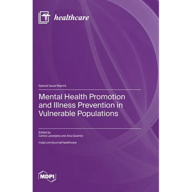 Mental Health Promotion and Illness Prevention in Vulnerable Populations