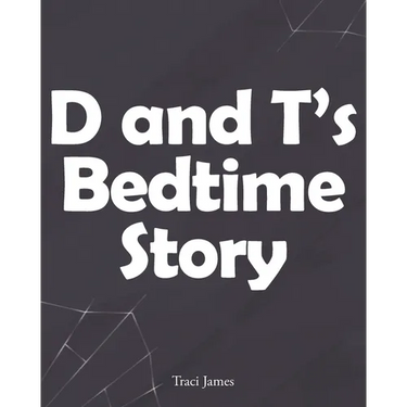 D and T's Bedtime Story