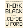 Think Black: A Memoir