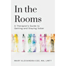 In the Rooms: A Therapist's Guide to Getting and Staying Sober