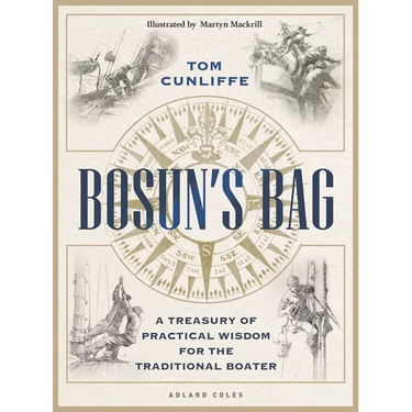 Bosun's Bag: A Treasury of Practical Wisdom for the Traditional Boater