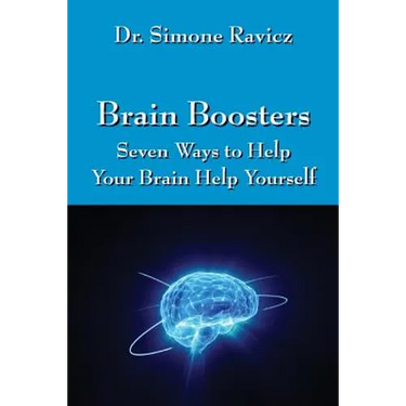 Brain Boosters: Seven Ways to Help Your Brain Help Yourself