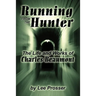 Running from the Hunter: The Life and Works of Charles Beaumont