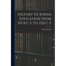 History Of Jewish Education From 515 B C E To 220 C E