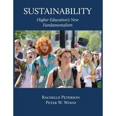 Sustainability: Higher Education's New Fundamentalism