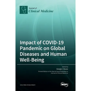 Impact of COVID-19 Pandemic on Global Diseases and Human Well-Being