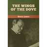 The Wings of the Dove (Volumes I and II)