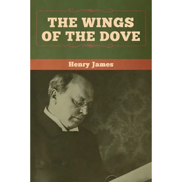 The Wings of the Dove (Volumes I and II)