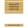 History of the United States marine corps