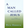 A Man Called Jesus, Revised and Annotated