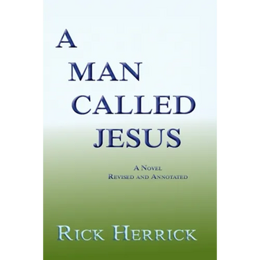 A Man Called Jesus, Revised and Annotated