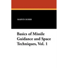 Basics of Missile Guidance and Space Techniques, Vol. 1